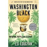 Washington Black by Esi Edugyan