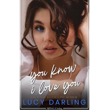 You Know I Love You by Lucy Darling