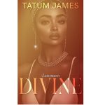 Divine by Tatum James