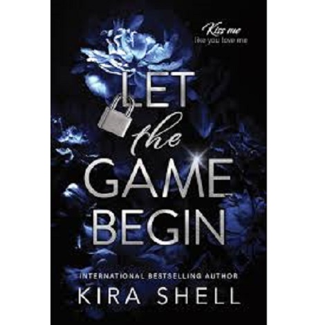 Let the Game Begin by Kira Shell