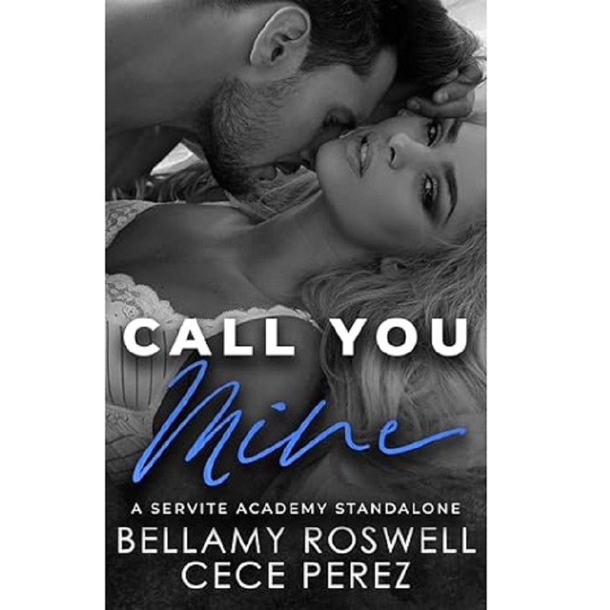 Call You Mine by Bellamy Roswell