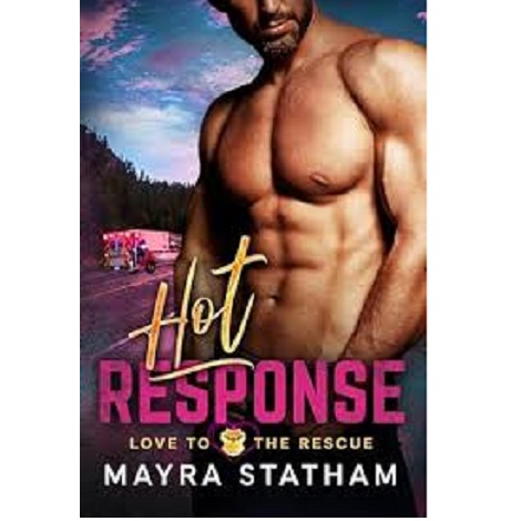 Hot Response by Mayra Statham