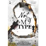 Not My Type by Aamelia G.
