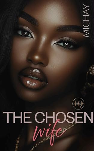 The Chosen Wife by by Michay