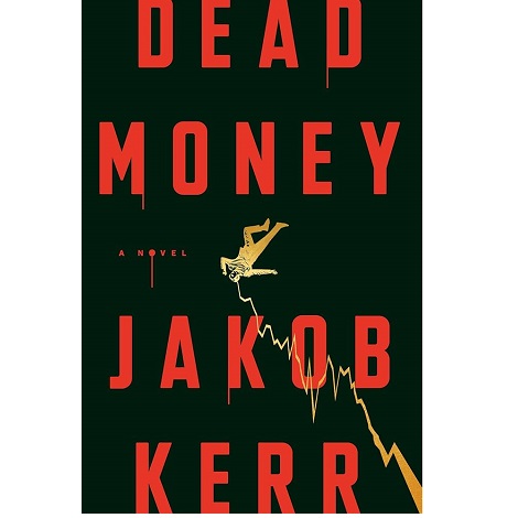 Dead Money by Jakob Kerr