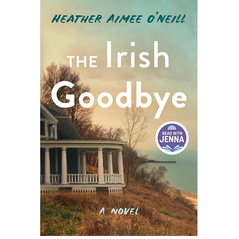 The Irish Goodbye by Heather Aimee O'Neill
