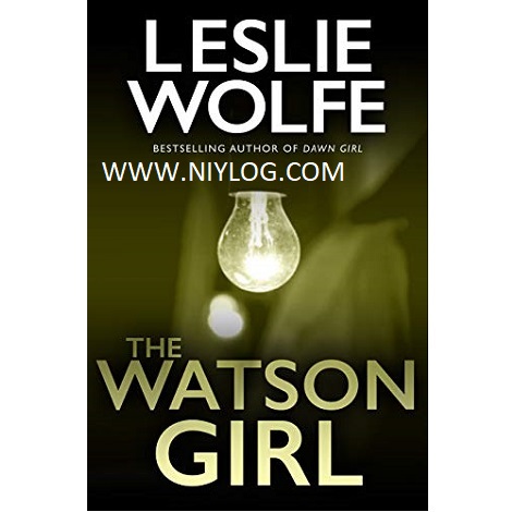 The Watson Girl by Leslie Wolfe
