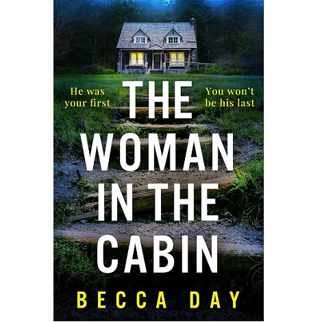 The Woman in the Cabin by Becca Day
