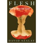 Flesh by David Szalay