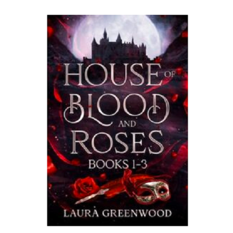 House of Blood and Roses, Vol. 1 by Laura Greenwood