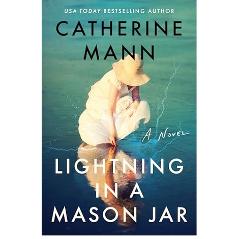 Lightning in a Mason Jar by Catherine Mann