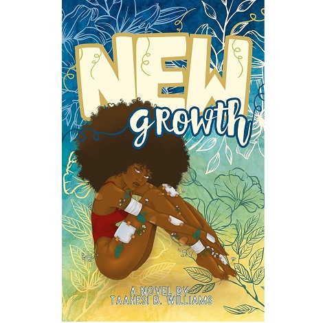 New Growth by Taahesi B. Williams