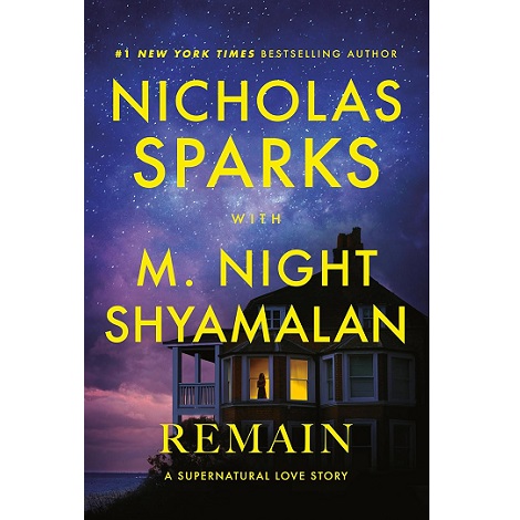 Remain by Nicholas Sparks & M. Night Shyamalan