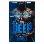 Still In Too Deep by Juwell McGlown