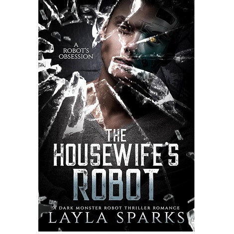 The Housewife’s Robot by Layla Sparks