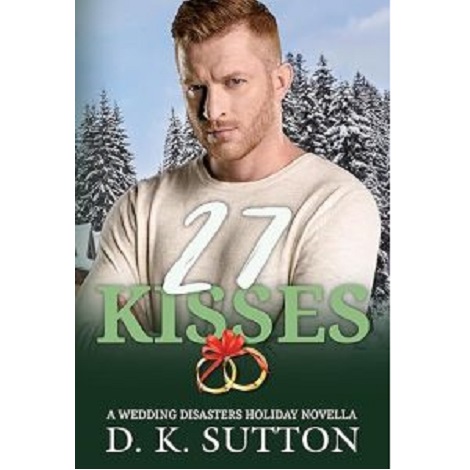 27 Kisses by D. K. Sutton
