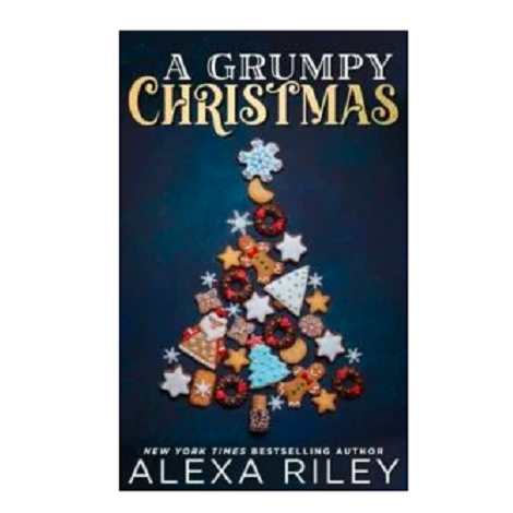 A Grumpy Christmas by Alexa Riley 