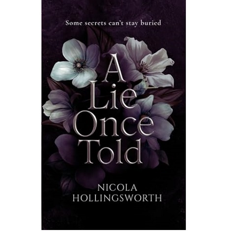 A Lie Once Told by Nicola Hollingsworth