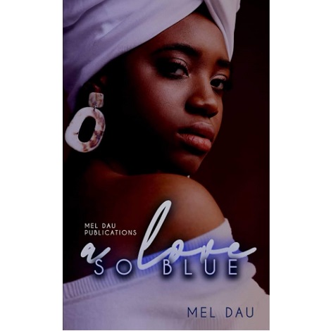 A Love So Blue by Mel Dau