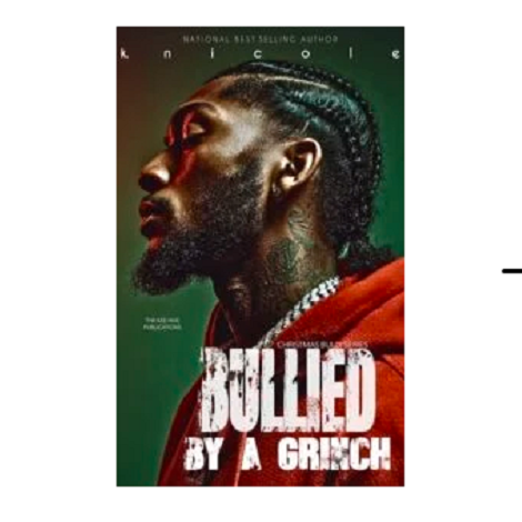 Bullied By A Grinch by K. Nicole 