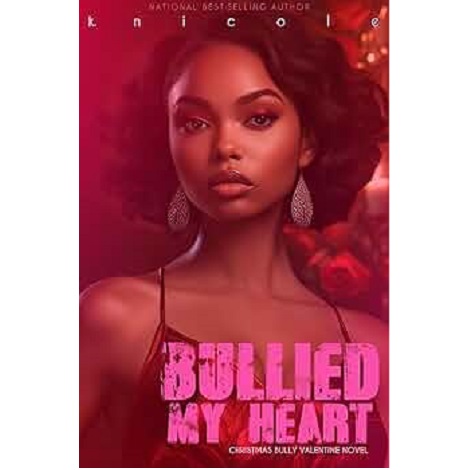 Bullied My Heart by K Nicole