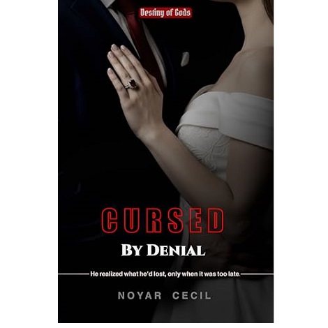 Cursed By Denial by Noyar Cecil