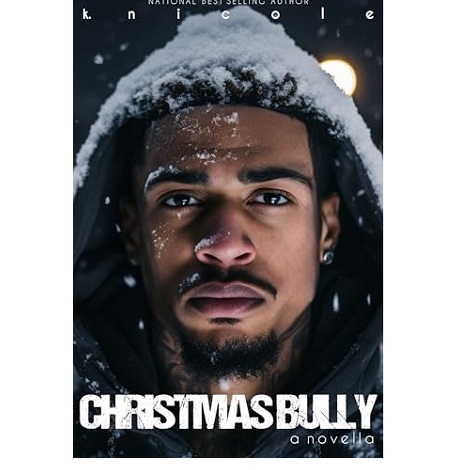 Christmas Bully by K Nicole