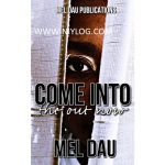 Come Into the Out Now by Mel Dau