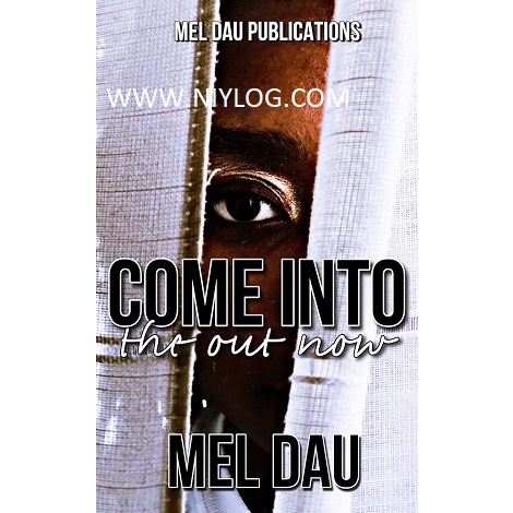 Come Into the Out Now by Mel Dau