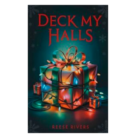 Deck My Halls by Reese Rivers