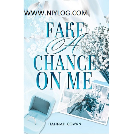Fake A Chance On Me by Hannah Cowan