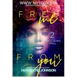 Free Me From You 2 by Diamond D. Johnson