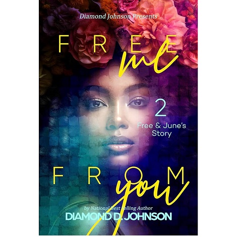 Free Me From You 2 by Diamond D. Johnson