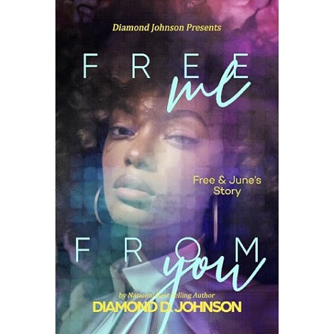 Free Me From You by Diamond D. Johnson