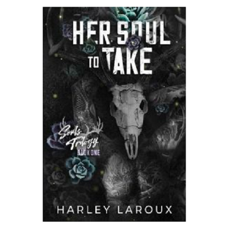 Her Soul to Take by Harley Laroux