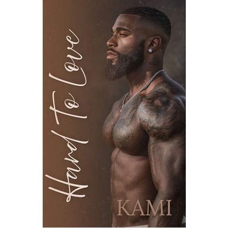 Hard To Love by Kami Holt