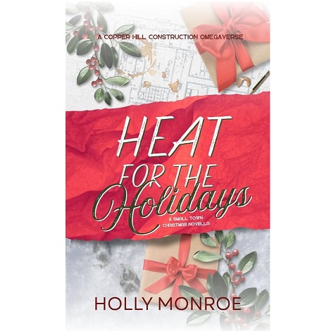 Heat for the Holidays by Holly Monroe