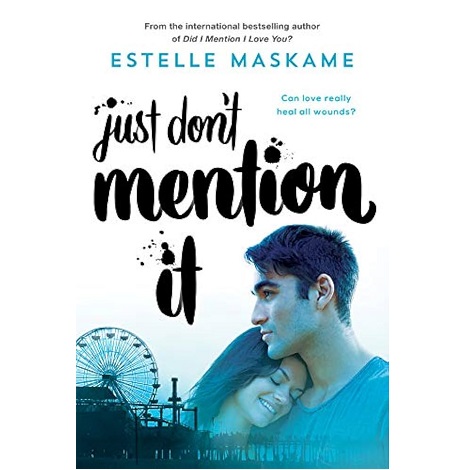 Just Don’t Mention It by Estelle Maskame