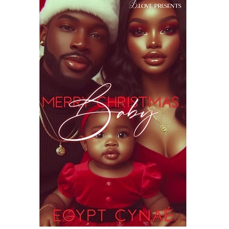 Merry Christmas, Baby by Egypt Cynaé