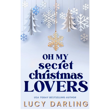 Oh My Secret Christmas Lovers by Lucy Darling