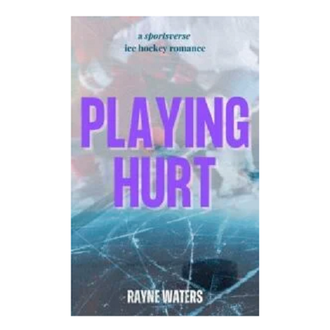 Playing Hurt by Rayne Waters