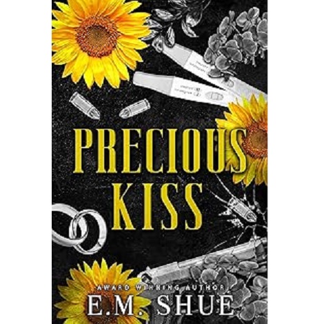 Precious Kiss by E.M. Shue