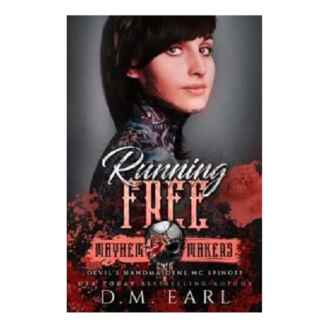Running Free by D.M. Earl 