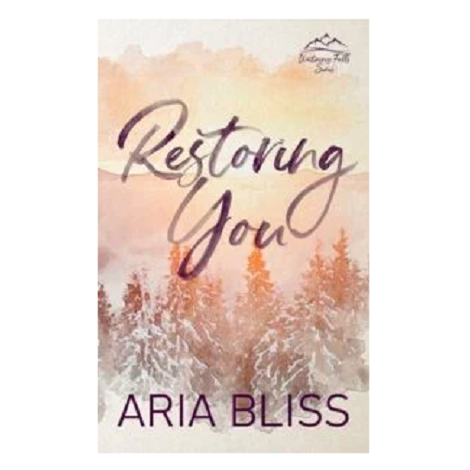 Restoring You by Aria Bliss 