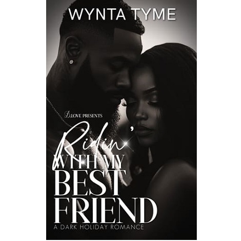 Ridin’ with My Best Friend by Wynta Tyme