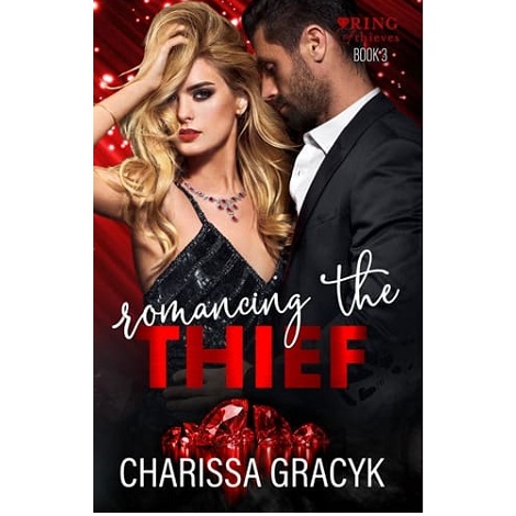 Romancing the Thief by Charissa Gracyk 