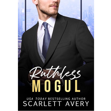 Ruthless Mogul by Scarlett Avery