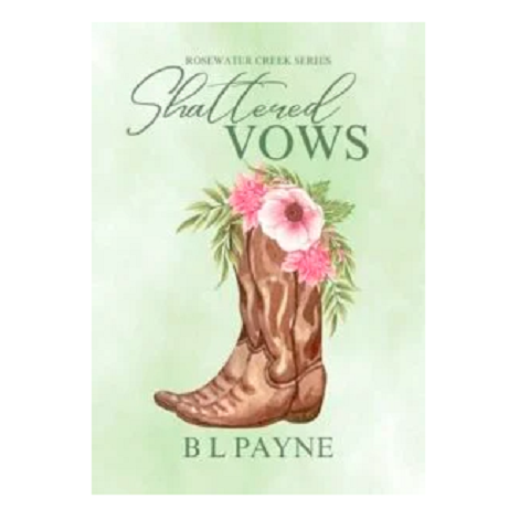Shattered Vows by B L Payne