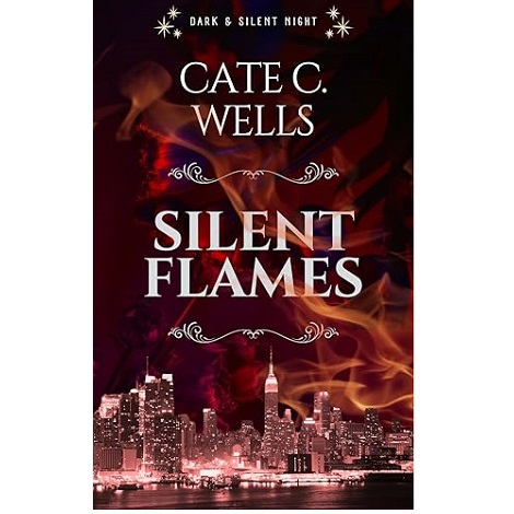 Silent Flames by Cate C. Wells