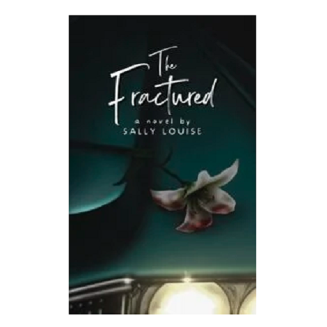 The Fractured by Sally Louise